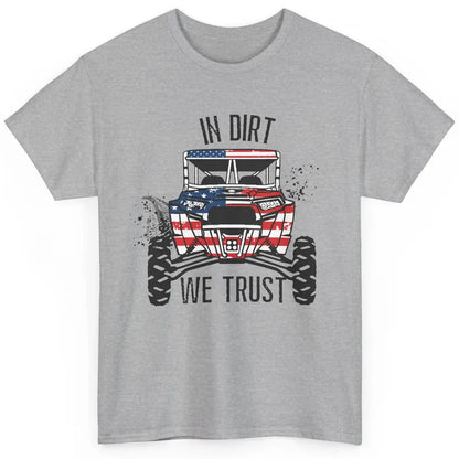 US Flag In Dust We Trust UTV Offroad SXS Patriotic ZRZ Life Classic Unisex T-Shirt