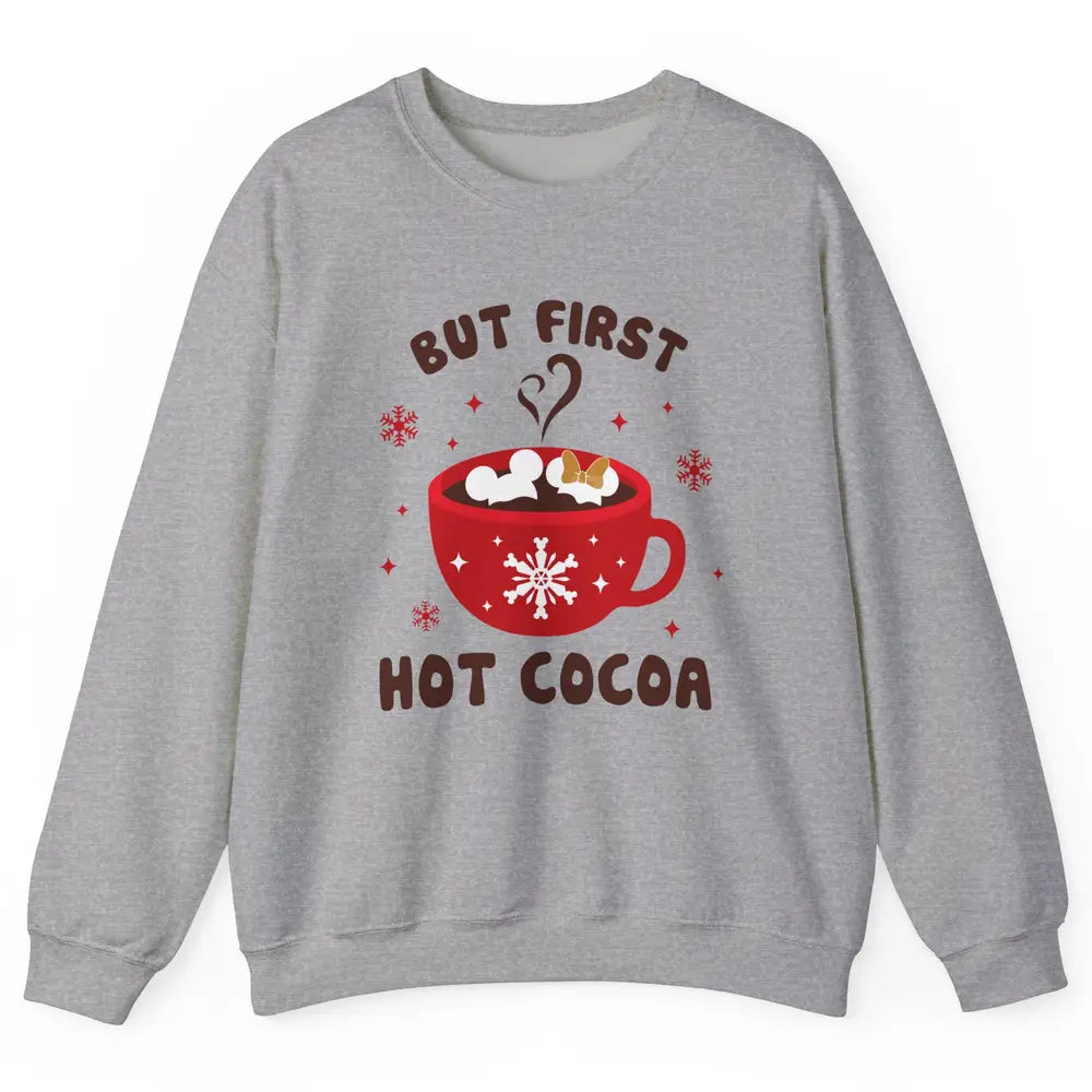 Christmas Coffee But First Hot Cocoa Family Christmas Winter Unisex Crewneck Sweatshirt