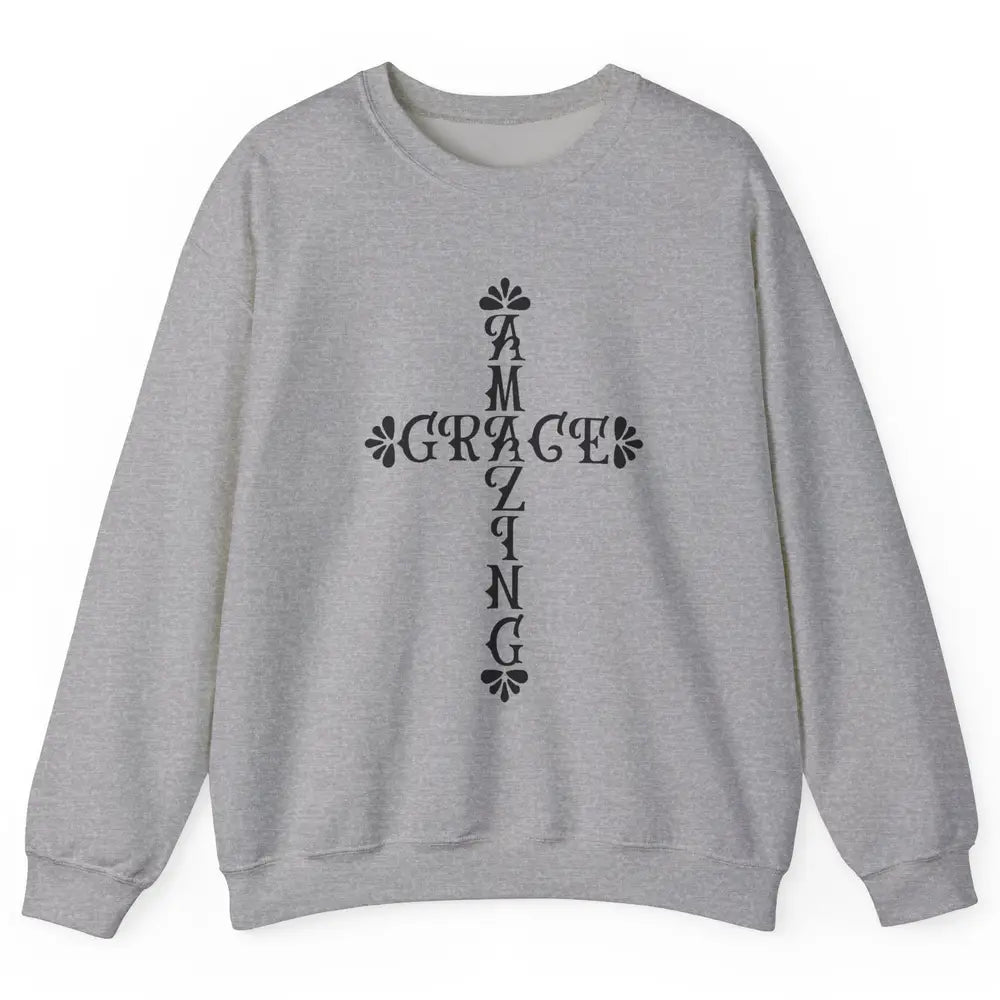 Amazing Grace Jesus Cross God Lovers Christian Religious Unisex Crewneck Sweatshirt