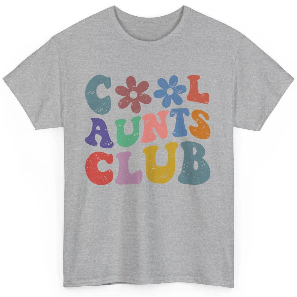 Floral Cool Aunts Club Groovy Aunt Sister Auntie Gift Classic Unisex T-Shirt