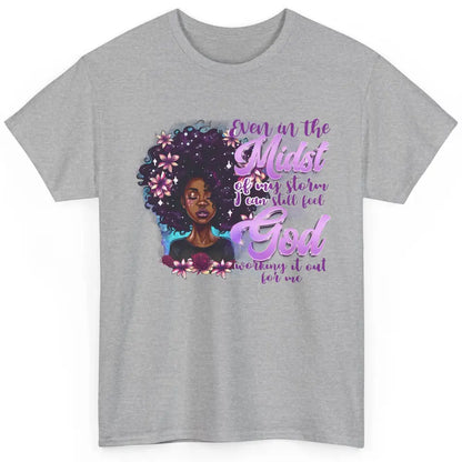 Black Girl In The Midst Of Storm I See God Christian Belief Classic Unisex T-Shirt