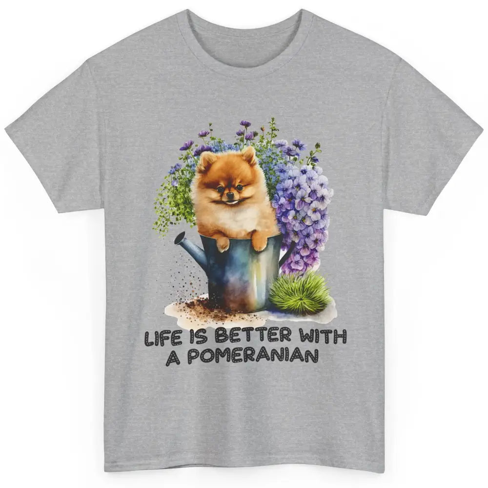 Cute Pomeranian Puppy Flowers Life Is Better With Pomeranian Classic Unisex T-Shirt