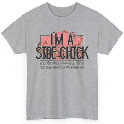 I'm Side Chick Mashed Potatoes Rolls Fall Thanksgiving Fall Classic Unisex T-Shirt