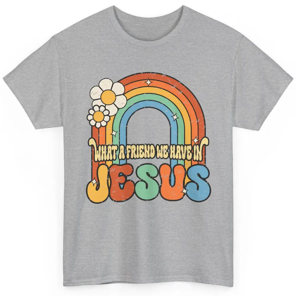 Boho Rainbow Christian What A Friend We Have In Jesus God Classic Unisex T-Shirt