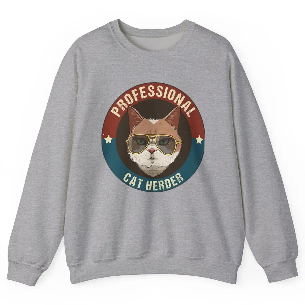 Vintage Cat Glasses Professional Cat Herder Cat Mom Cat Dad Unisex Crewneck Sweatshirt