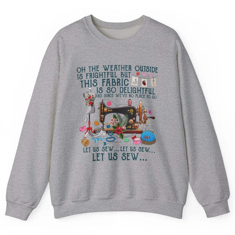 Sewing Quilting Let Us Sew Quilt Christmas Crochet Fabric Unisex Crewneck Sweatshirt