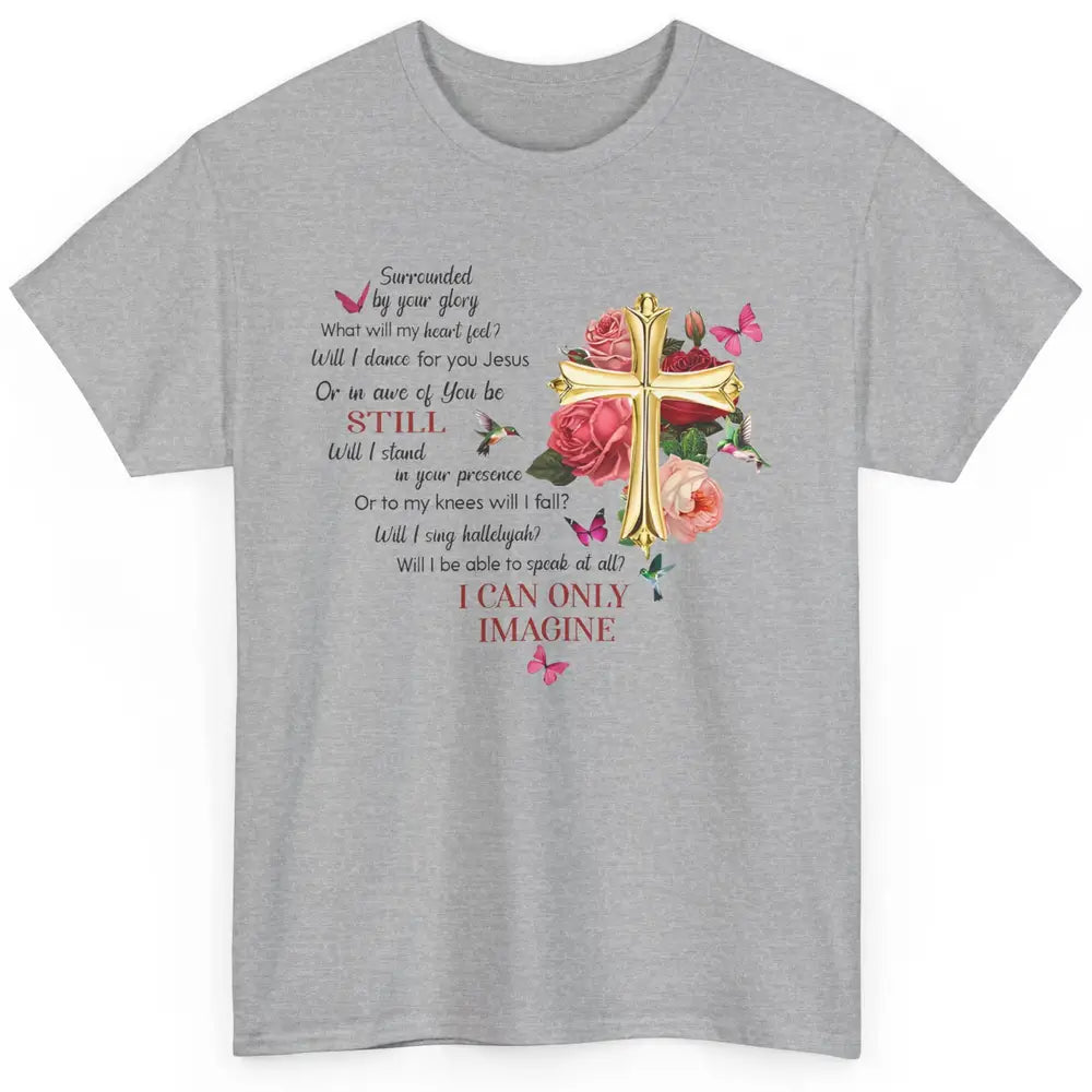 Butterflies Jesus Cross I Can Imagine Christian Religious Classic Unisex T-Shirt