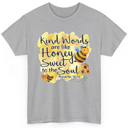 Christian Kind Words Are Like Honey Bible Verse Religious Classic Unisex T-Shirt