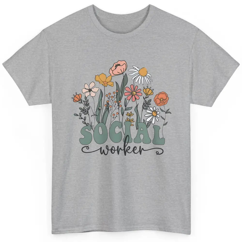 Social Worker Wildflower School Social Worker Teacher Gift Classic Unisex T-Shirt