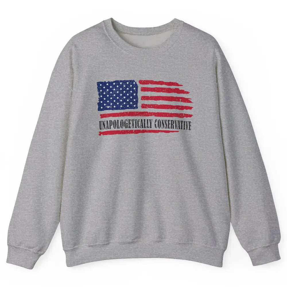 US Flag Unapologetically Conservative July 4th US Patriots Unisex Crewneck Sweatshirt