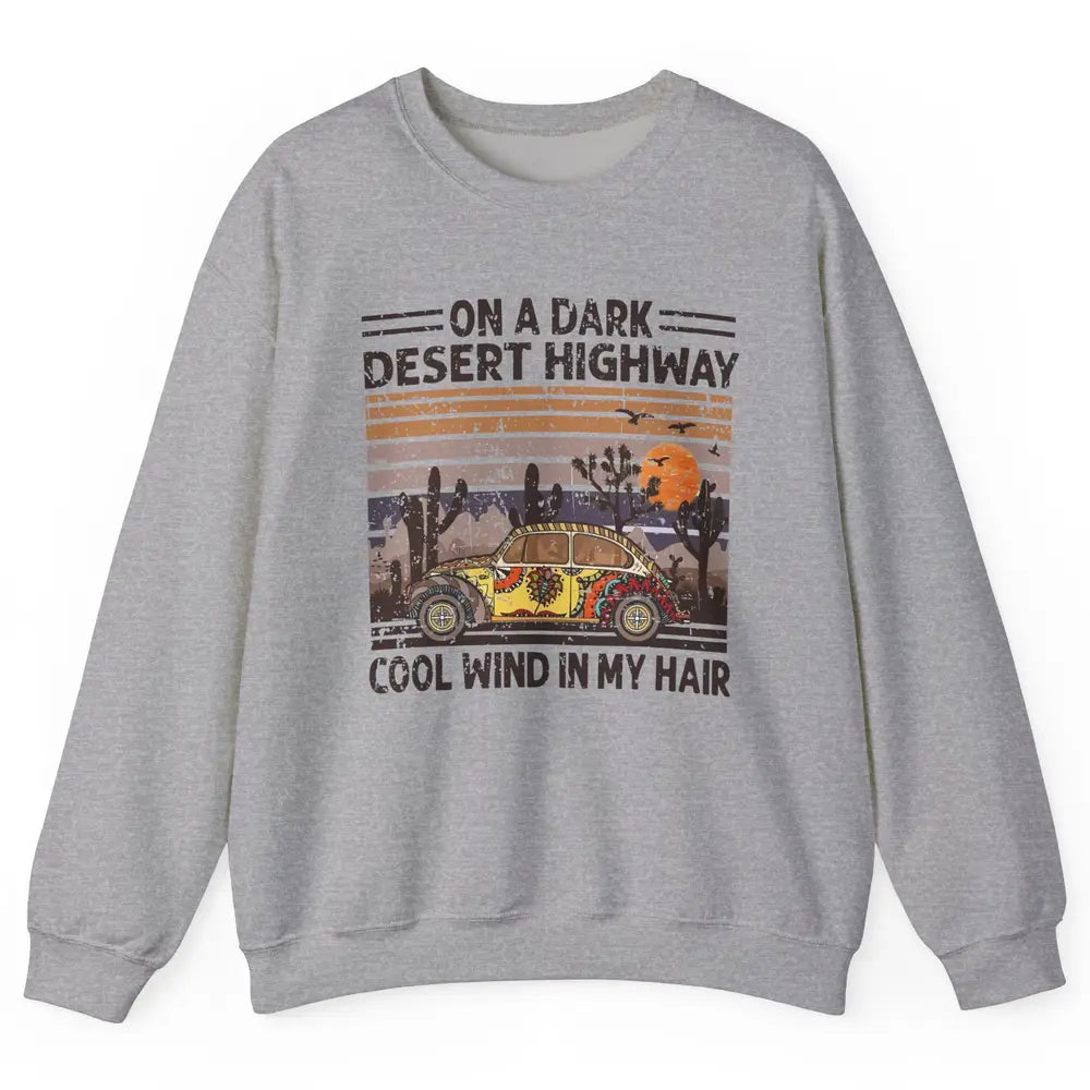 Vintage Hippie Car On A Dark Desert Highway Freedom Peace Unisex Crewneck Sweatshirt