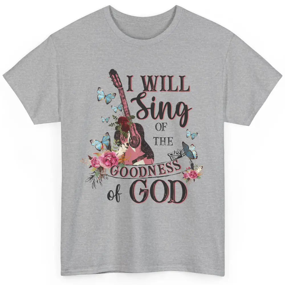 Floral Guitar Christian Sing In The Goodness Of God Bible Classic Unisex T-Shirt