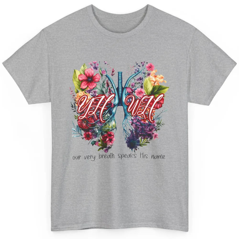 YHWH Our Very Breath Speaks His Name Christian Religious Classic Unisex T-Shirt