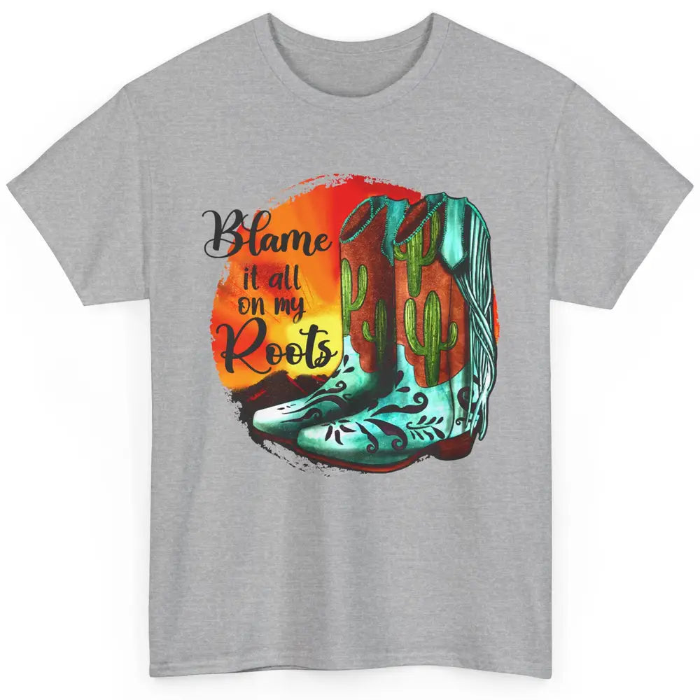 Vintage Sunset Cowgirl Boots Blame It All On My Root Western Classic Unisex T-Shirt