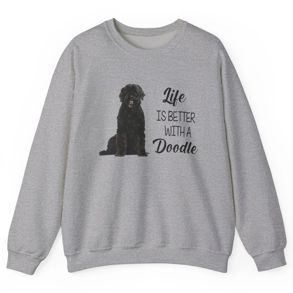 Black Labradoodle Life Is Better With A Doodle Dog Mom Gift Unisex Crewneck Sweatshirt