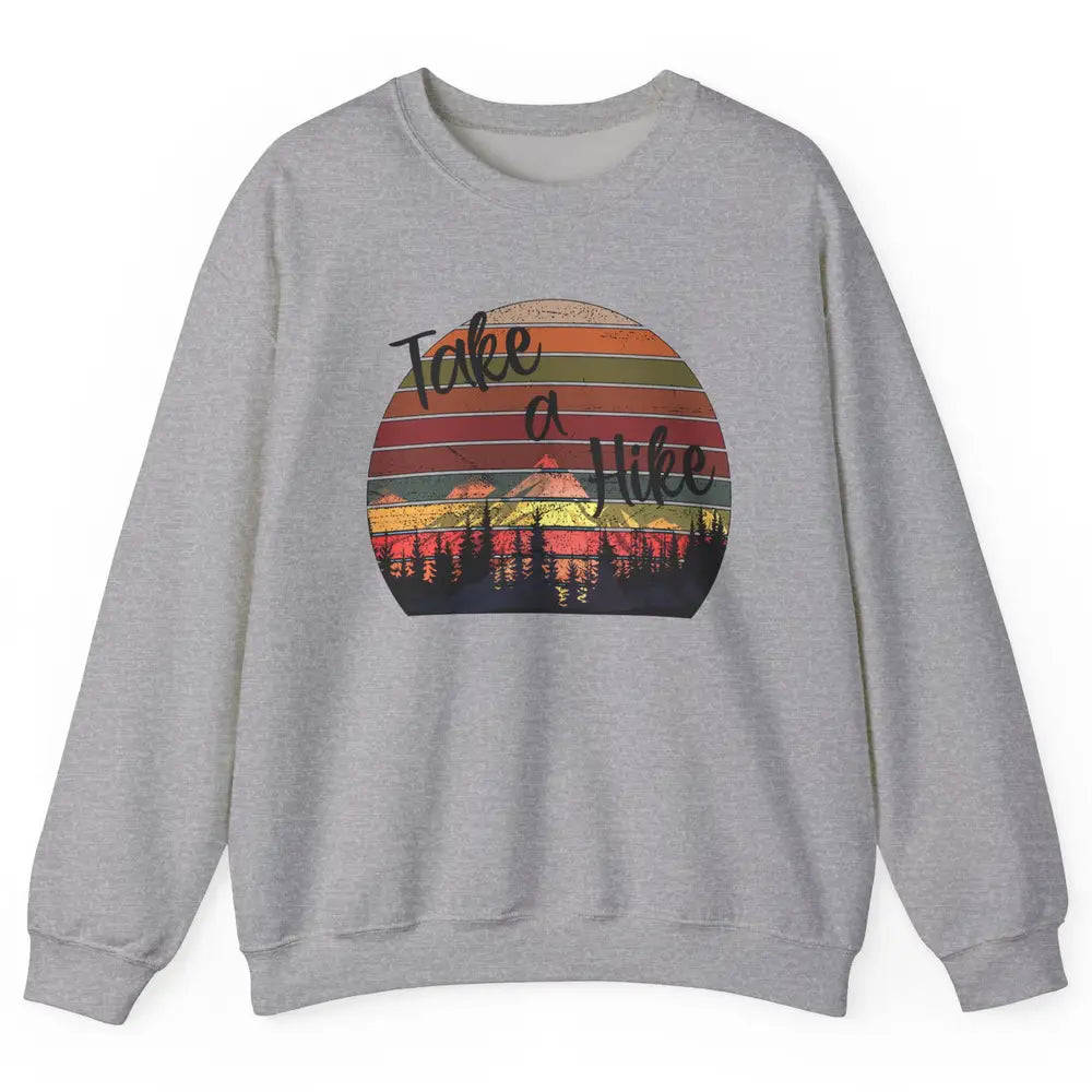 Vintage Take A Hike Sunset Hiker Hiking Camping Lover Gift Unisex Crewneck Sweatshirt