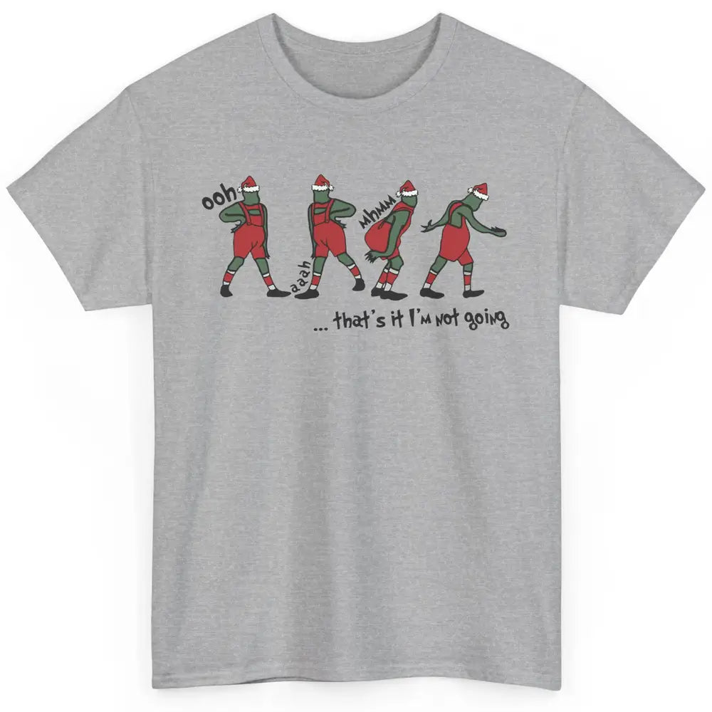 Funny Christmas Santa That's It I'm Not Going Winter Holiday Classic Unisex T-Shirt