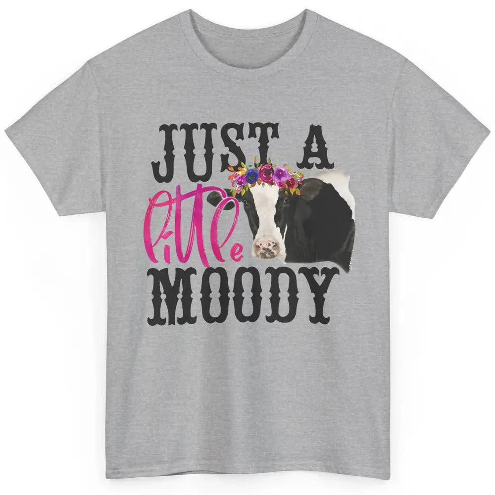 Floral Diary Cow Just Little Moody Heifer Cow Lovers Farmers Classic Unisex T-Shirt