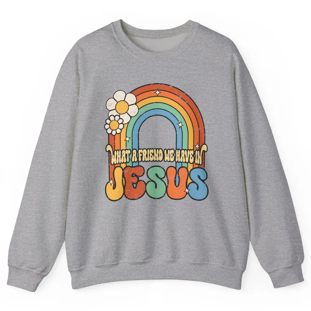 Boho Rainbow Christian What A Friend We Have In Jesus God Unisex Crewneck Sweatshirt