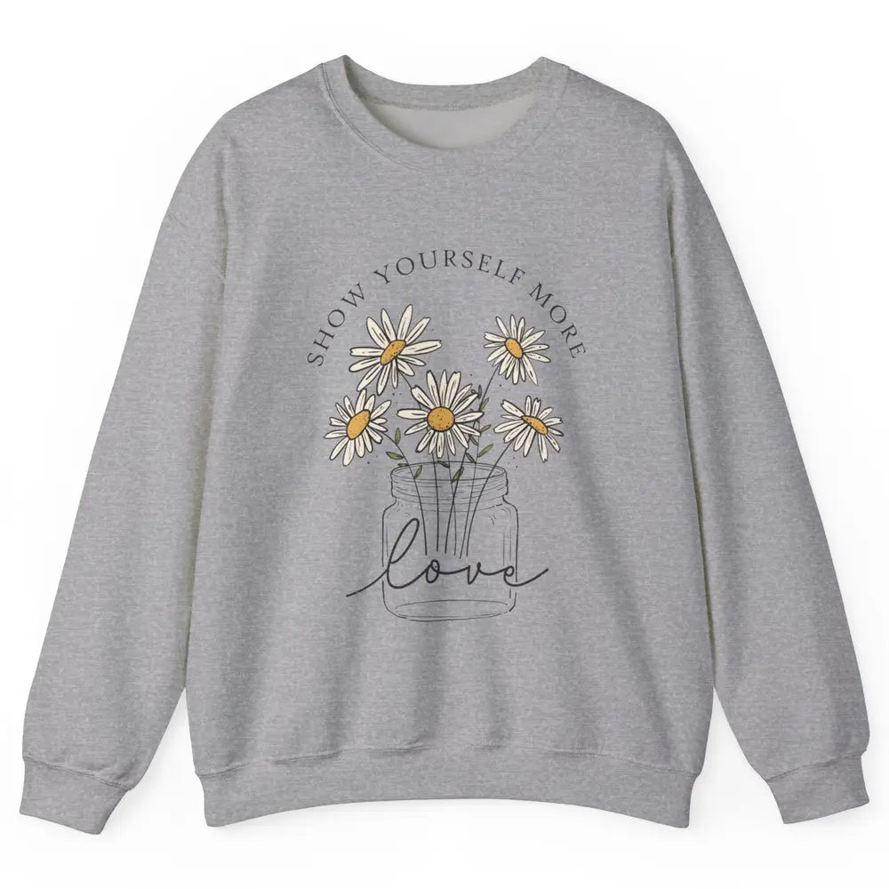 Self Love Daisy Wildflower Positive Motivation Minimalist Unisex Crewneck Sweatshirt