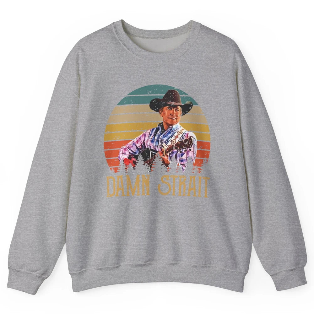 Vintage Cowboy Guitar Country Music Damn Strait Western Unisex Crewneck Sweatshirt