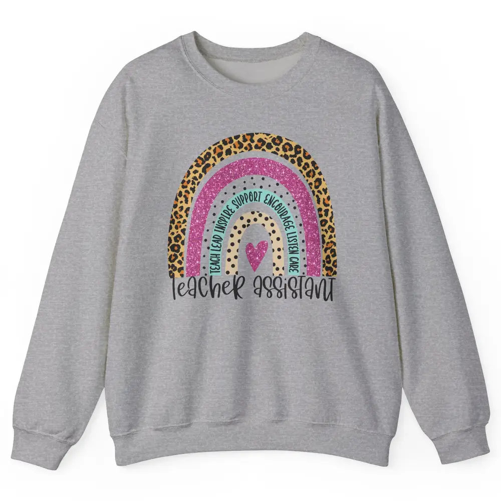 Teacher Assistant Leopard Rainbow Teacher Appreciation Gift Unisex Crewneck Sweatshirt