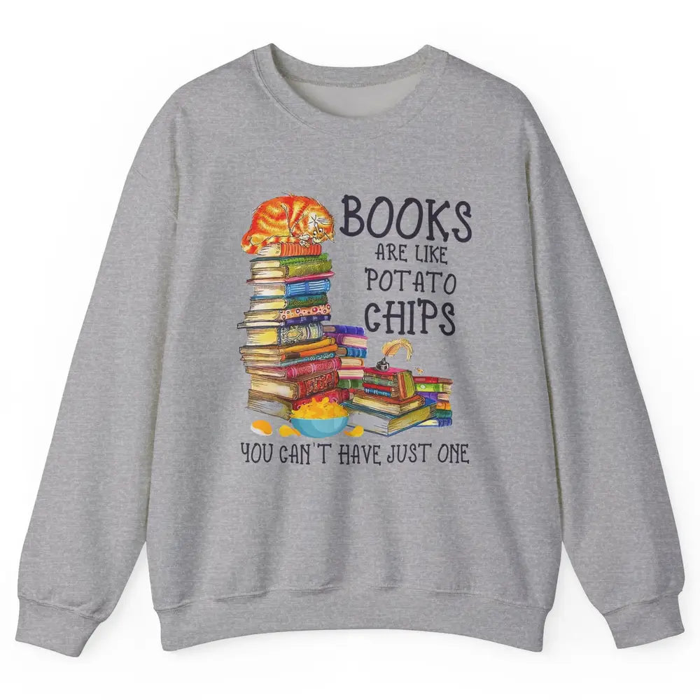 Bookworm Books Are Like Potato Chips You Can’t Have Just One Unisex Crewneck Sweatshirt