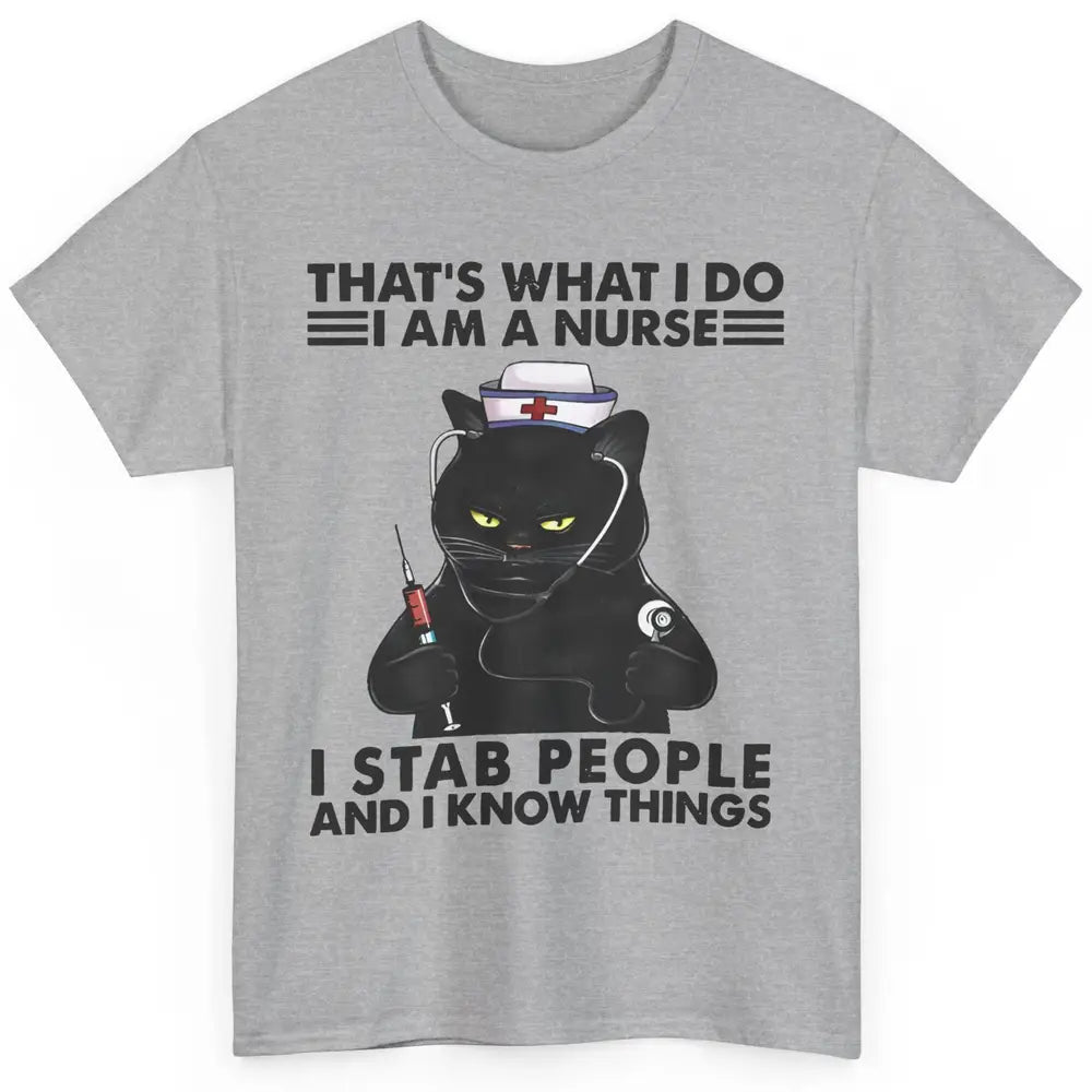 Black Cat That's What I Do I Am A Nurse Funny Nursing Life Classic Unisex T-Shirt