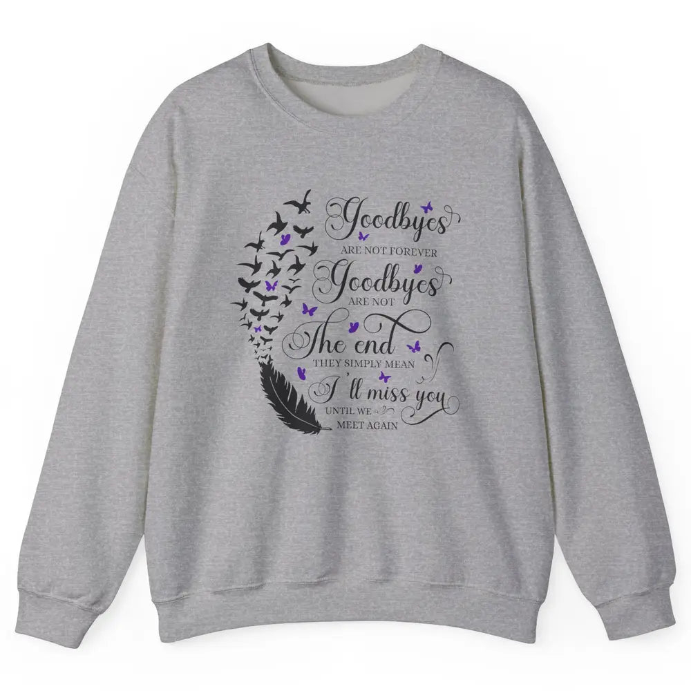 Angel Wing Butterfly Goodbyes Are Not The End Loving Memory Unisex Crewneck Sweatshirt