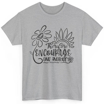 Christian Therefore Encourage One Another Bible Verse Classic Unisex T-Shirt