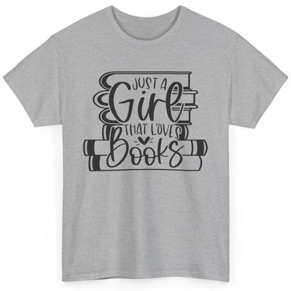 Funny Book Lovers Just A Girl That Loves Book Librarian Girl Classic Unisex T-Shirt