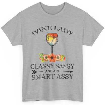 Wine Lady Classy Sassy And A Bit Smart Assy Drink Wine Lover Classic Unisex T-Shirt