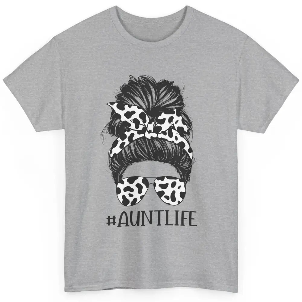 Aunt Life Messy Bun Glasses Cowhide Western Auntie Life Classic Unisex T-Shirt