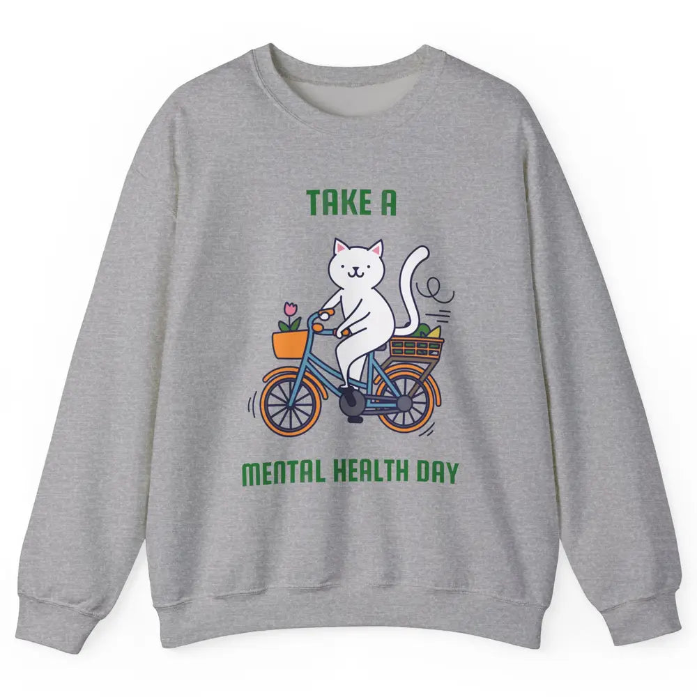 Take A Mental Health Day Cute Cat Bike Positive Therapist Unisex Crewneck Sweatshirt