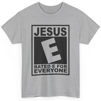 Christian Faith Jesus Rated E For Everyone Religious Classic Unisex T-Shirt