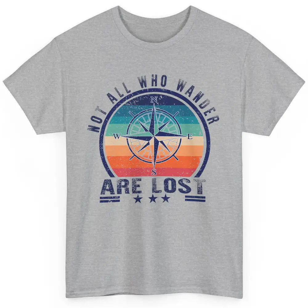 Vintage Compass Not All Who Wander Are Lost Camping Hiking Classic Unisex T-Shirt