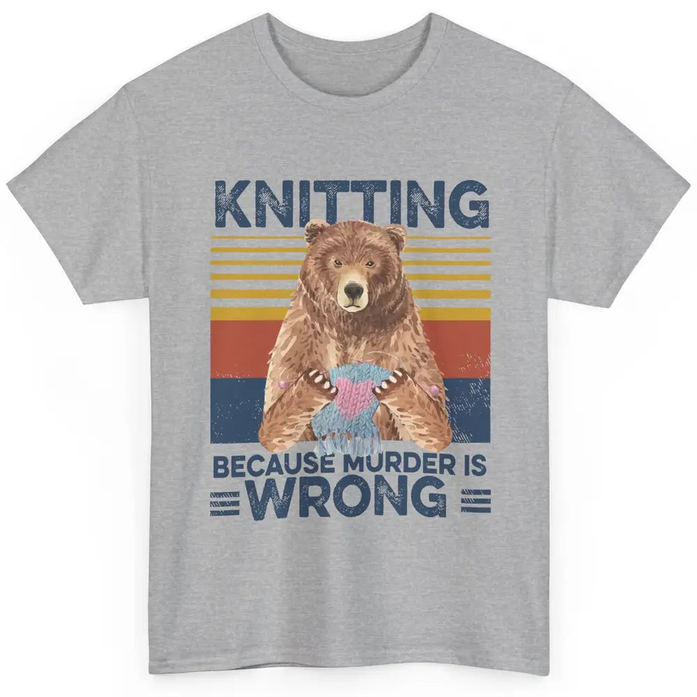 Funny Bear Knitting Because Murder Is Wrong Crochet Retro Classic Unisex T-Shirt