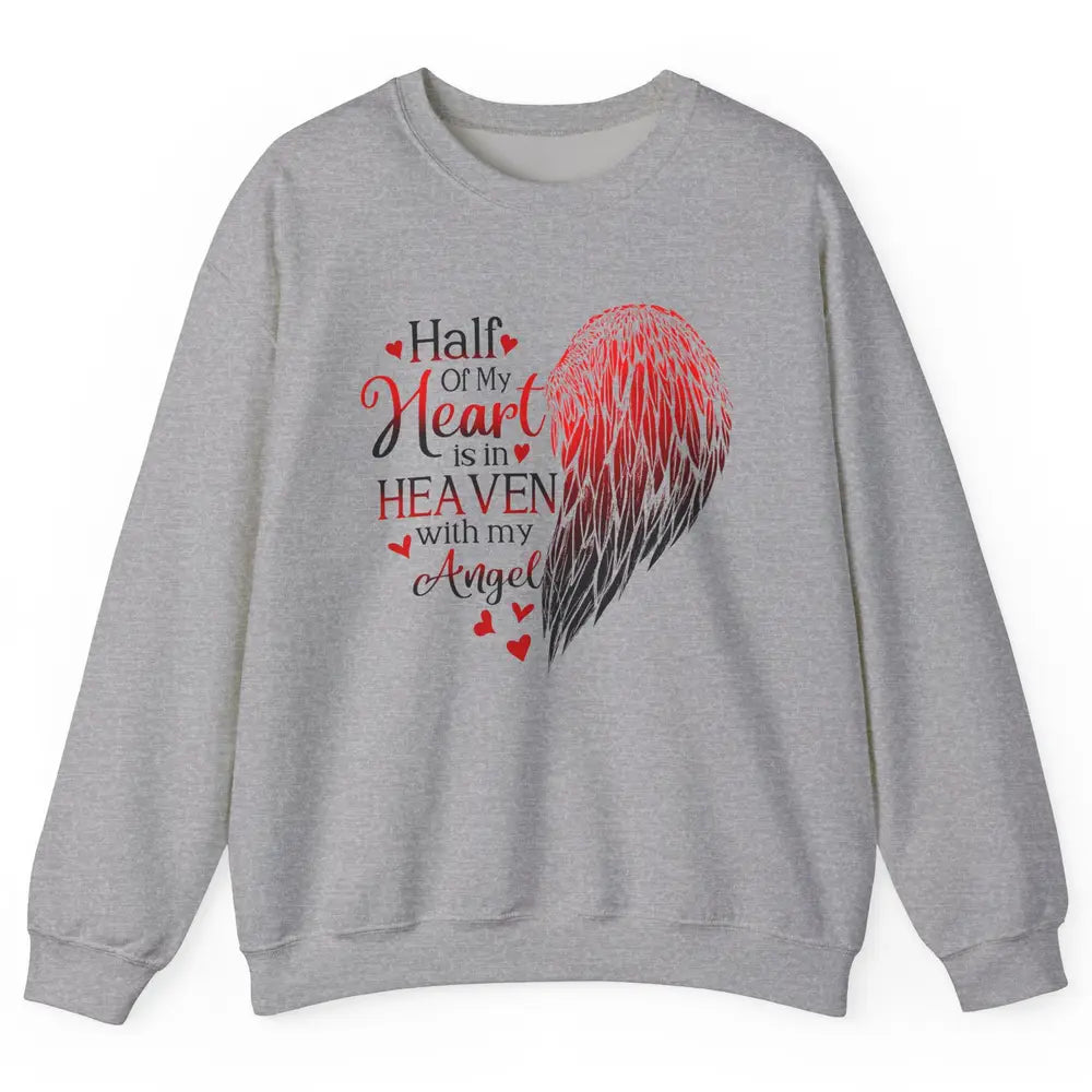 Angel Wing Half Of My Heart In Heaven With My Angel Memorial Unisex Crewneck Sweatshirt