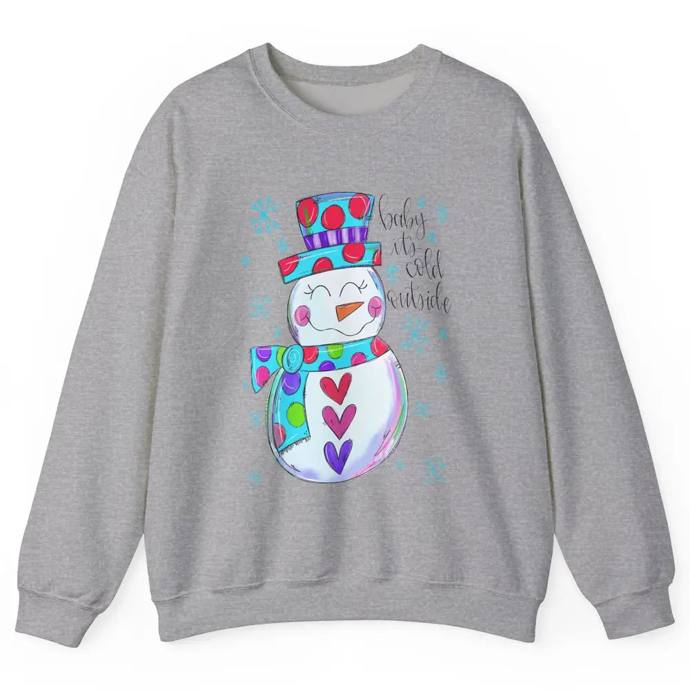 Winter Snowman Baby It's Cold Outside Christmas Hand Drawn Unisex Crewneck Sweatshirt