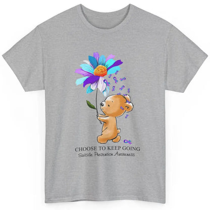 Daisy Bear Choose To Keep Going Suicide Prevention Awareness Classic Unisex T-Shirt