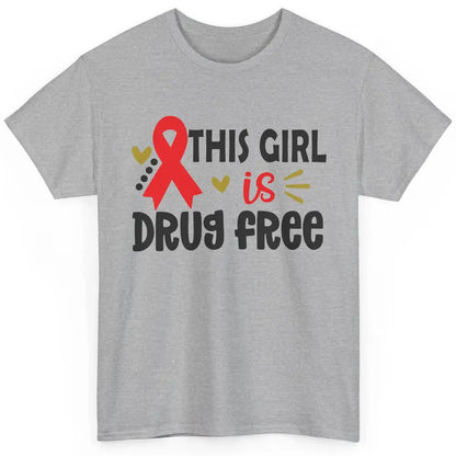 This Girl Is Drug Free Red Ribbon Week Say No To Drugs Classic Unisex T-Shirt