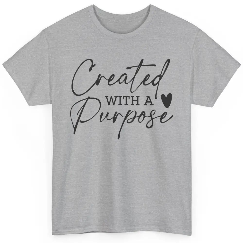 Created With A Purpose Western Christian Religious God Lover Classic Unisex T-Shirt