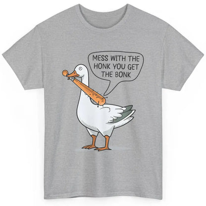 Sarcastic Goose Meme Mess With the Honk You Get the Bonk Classic Unisex T-Shirt