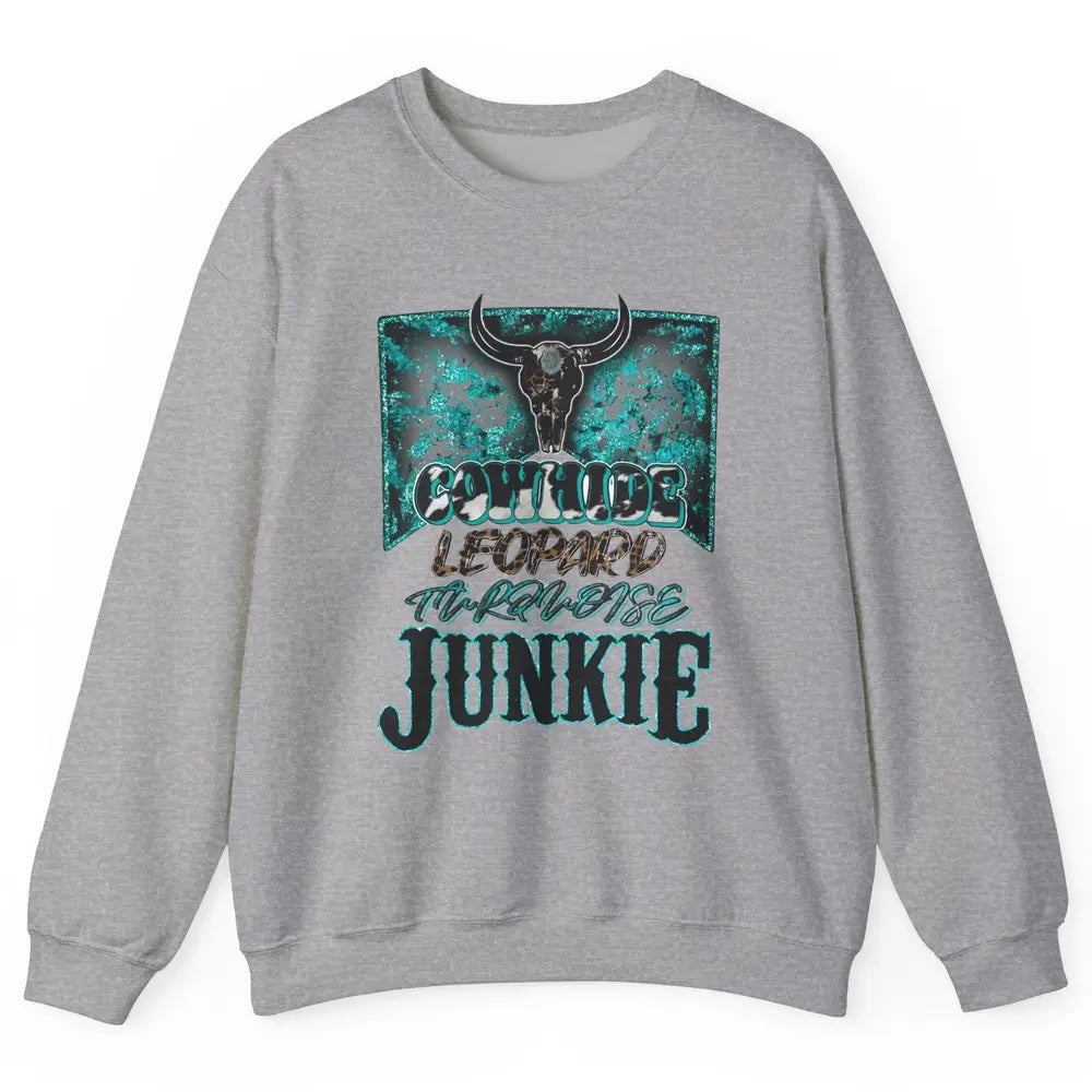 Bull Skull Cowhide Leopard Turquoise Junkie Western Country Unisex Crewneck Sweatshirt