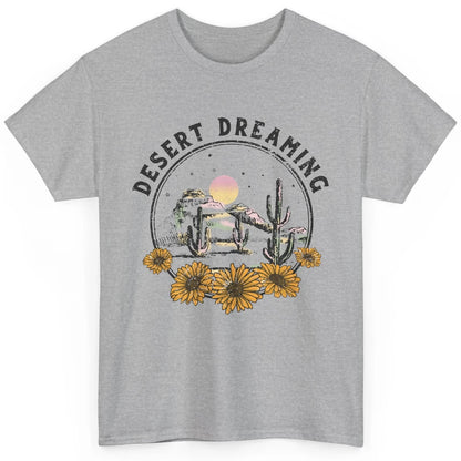 Desert Dreaming Sunflower Cactus Sun Southwestern Wilderness Classic Unisex T-Shirt