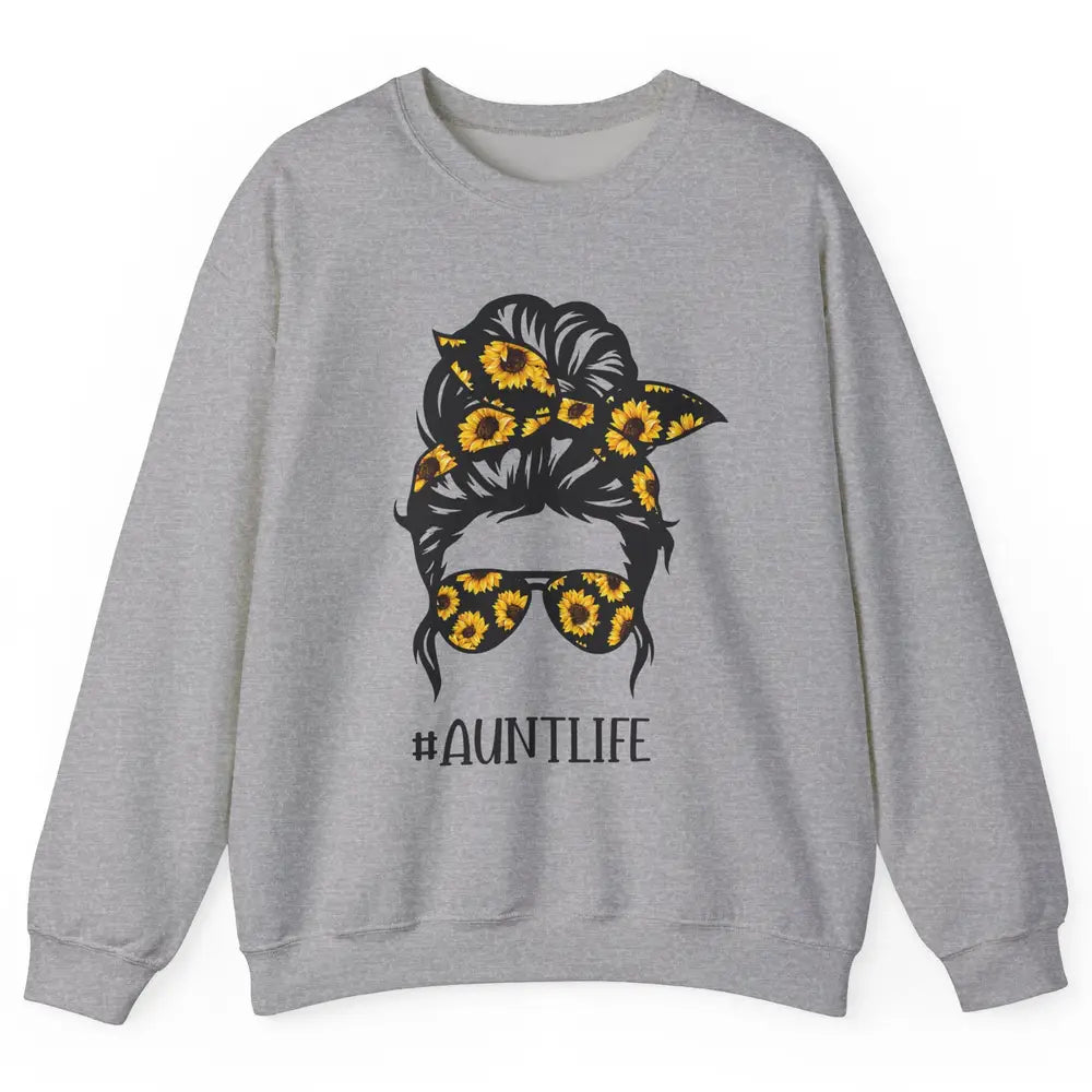 Aunt Life Messy Bun Hair Sunflower Sunglasses Bandana Auntie Unisex Crewneck Sweatshirt