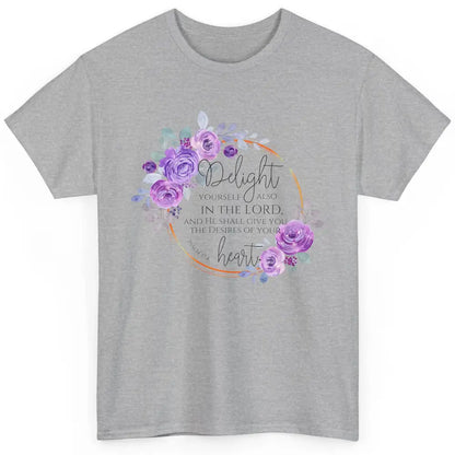 Floral Christian Delight Yourself In The Lord Bible Verse Classic Unisex T-Shirt