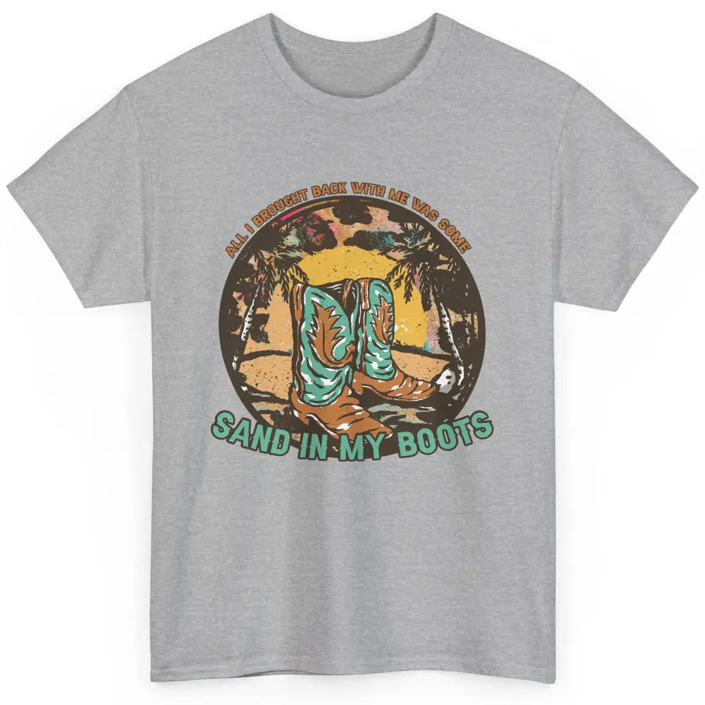 Retro Sand In My Boots Western Cowgirls Midwest Cowboy Boots Classic Unisex T-Shirt