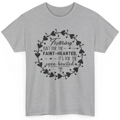 Floral Fostering Is For The Open Hearted Adoption Foster Mom Classic Unisex T-Shirt