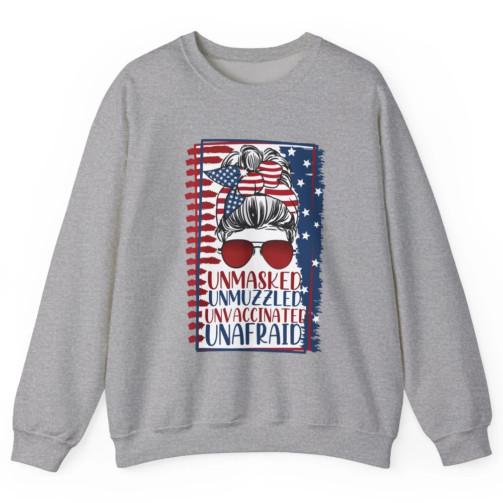 Unmasked Unmuzzled Unvaccinated Unafraid US Flag Messy Bun Unisex Crewneck Sweatshirt